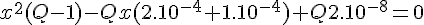 4$x^2(Q-1)-Qx(2.10^{-4}+1.10^{-4})+Q2.10^{-8}=0